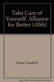 Take Care of Yourself, Alliance for Better (Abh)