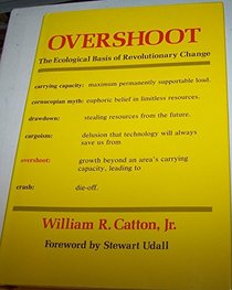 Overshoot: The Ecological Basis of Revolutionary Change