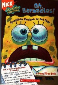 Oh Barnacles! : SpongeBob's Handbook for Bad Days
