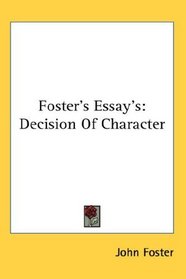 Foster's Essay's: Decision Of Character