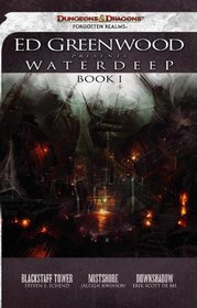 Ed Greenwood Presents Waterdeep, Book I: A Forgotten Realms Collection