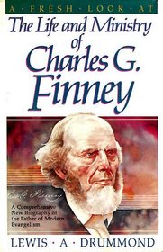 The Life and Ministry of Charles G. Finney