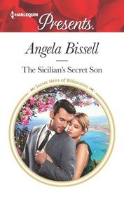 The Sicilian's Secret Son (Secret Heirs of Billionaires) (Harlequin Presents, No 3706)