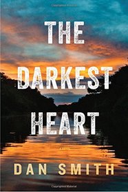 The Darkest Heart: A Novel