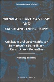 Managed Care Systems and Emerging Infections: Challenges and Opportunities for Strengthening Surveillance, Research, and Prevention