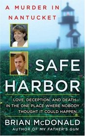 Safe Harbor: A Murder in Nantucket (St. Martin's True Crime Library)