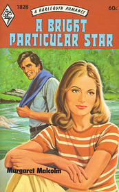 A Bright Particular Star (Harlequin Romance, No 1828)