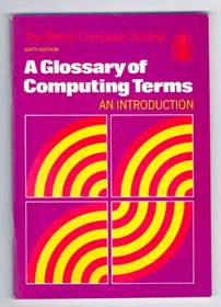 A Glossary of Computing Terms: An Introduction