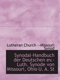 Synodal-Handbuch der Deutschen ev.-Luth. Synode von Missouri, Ohio U. A. St