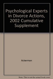 Psychological Experts in Divorce Actions, 2006 Cumulative Supplement