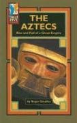 The Aztecs: Rise and Fall of a Great Empire (High Five Reading)