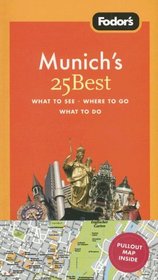 Fodor's Munich's 25 Best, 4th Edition (25 Best)