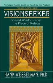VISIONSEEKER: Shared Wisdom from the Place of Refuge