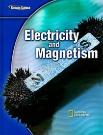 Glencoe Science Modules: Physical Science, Electricity and Magnetism, Student Edition