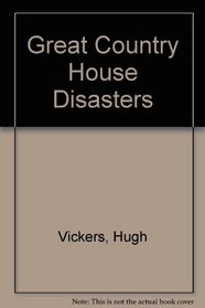 Great Country House Disasters