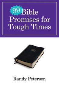 99 Bible Promises for Tough Times (99 Ways)