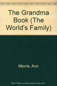 The Grandma Book (The World's Family)