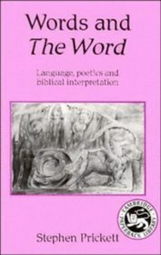 Words and the Word : Language, Poetics and Biblical Interpretation