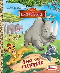Ono the Tickbird (Disney Junior: The Lion Guard) (Little Golden Book)