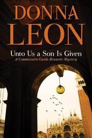Unto Us a Son is Given (Guido Brunetti, Bk 28)