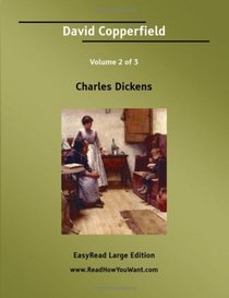 David Copperfield Volume 2 of 3   [EasyRead Large Edition]