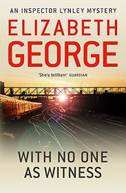 With No One as Witness: An Inspector Lynley Novel: 11