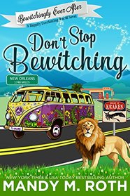 Don't Stop Bewitching (Bewitchingly Ever After, Bk 1)