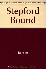 Stepford Bound