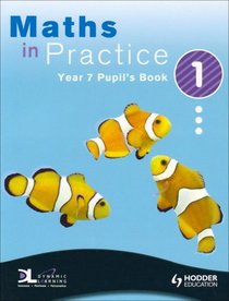 Maths in Practice Year 7 Pupil's Book