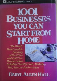 1001 Businesses You Can Start from Home (Wiley Small Business)