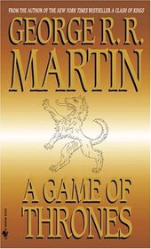 A Game of Thrones (A Song of Ice and Fire,  Bk 1)