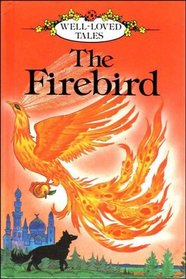 The Firebird (Well-Loved Tales)