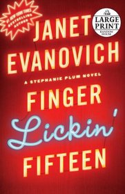 Finger Lickin' Fifteen Fifteen (Stephanie Plum, Bk 15) (Large Print)
