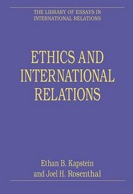 Ethics and International Relations (The Library of Essays in International Relations)
