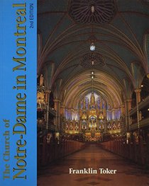 The Church of Notre-Dame in Montreal: An Architectural History