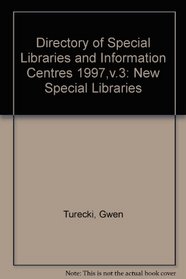 New Special Libraries (Directory of Special Libraries & Information Centers: Vol. 1)