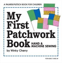 My First Patchwork Book: Hand  Machine Sewing : Kit (My First Sewing Book Kit)