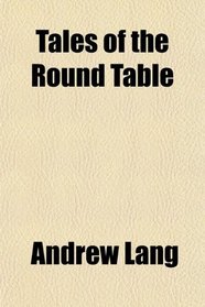 Tales of the Round Table