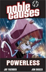 Noble Causes Volume 7: Powerless (Noble Causes)