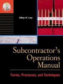 Subcontractor's Operations Manual: Forms, Processes, and Techniques