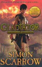 Fight for Freedom. Simon Scarrow (Gladiator)