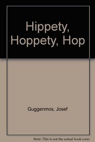 Hippety, Hoppety, Hop