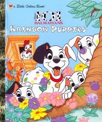 Rainbow Puppies: Little Golden Book (101 Dalmatians)