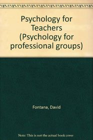 Psychology for Teachers (Psychology for Professional Groups)