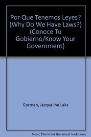 Por que tenemos leyes?/ Why Do We Have Laws? (Conoce Tu Gubierno/ Know Your Government) (Spanish Edition)