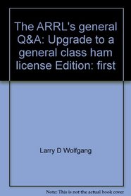 The ARRL's general Q&A: Upgrade to a general class ham license