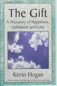 The Gift: A Discovery of Happiness, Fulfillment and Love