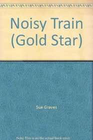 Noisy Train (Gold Star)