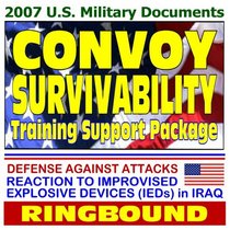 2007 U.S. Military Documents: Convoy Survivability Training Support Package