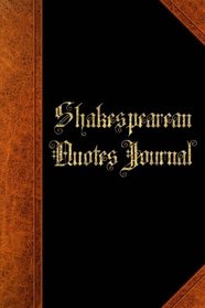 Shakespearean Quotes Journal: (Notebook, Diary, Blank Book) (Famous Quotes Journals Notebooks Diaries)